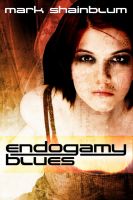 Mark Shainblum - Endogamy Blues