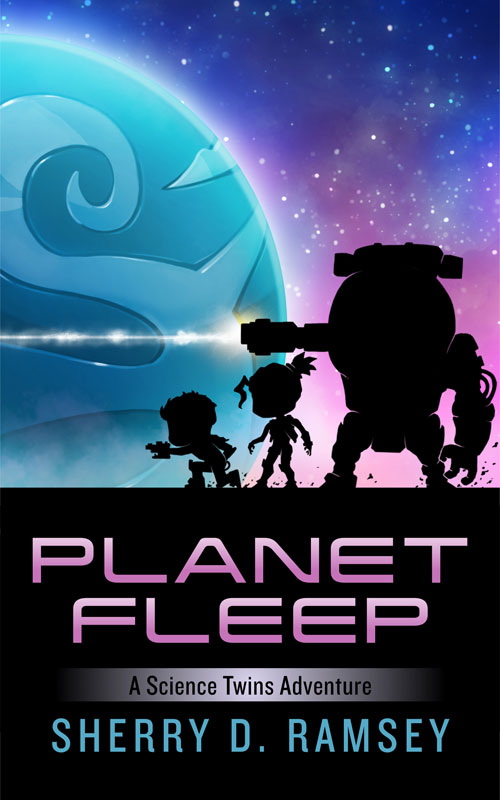 Sherry D. Ramsey - Planet Fleep: A Science Twins Adventure