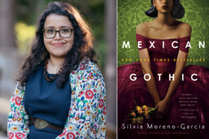 An author photo of Silvia Moreno-Garcia alongside the cover of her novel, Mexican Gothic